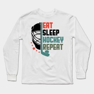 Eat Sleep Hockey Repeat Long Sleeve T-Shirt